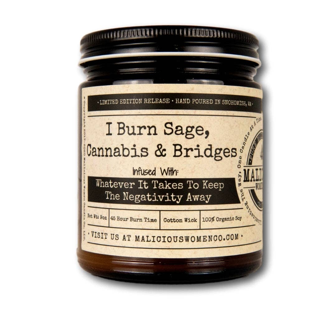 I Burn Sage, Cannabis & Bridges